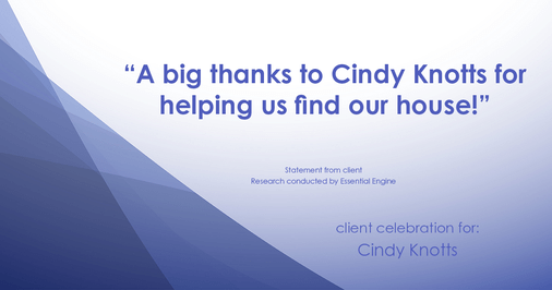 Testimonial for real estate agent Cindy Knotts with Berkshire Hathaway HomeServices Fox & Roach Realtors in Doylestown, PA: “A big thanks to Cindy Knotts for helping us find our house!”