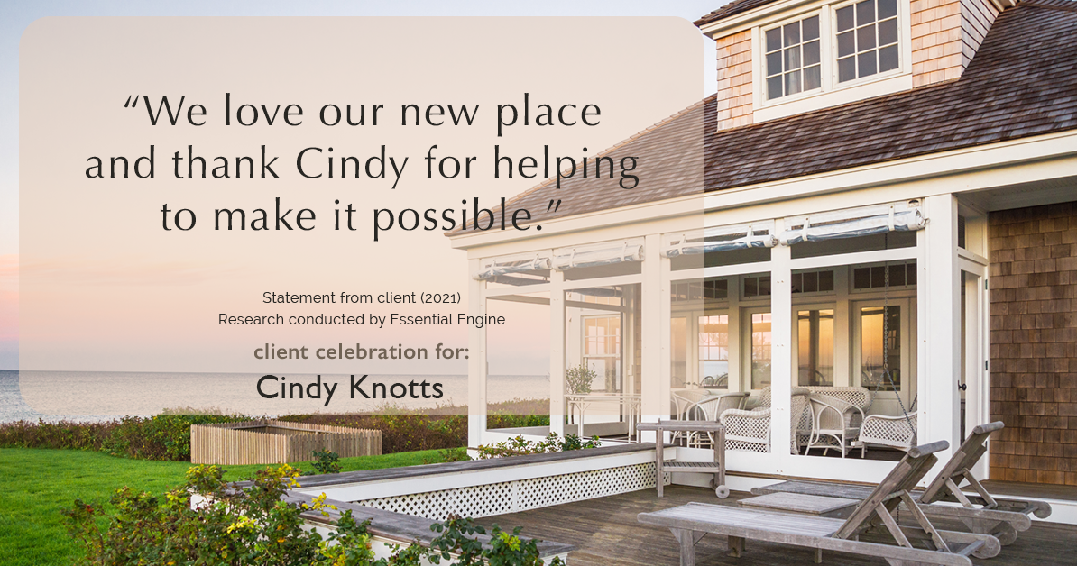 Testimonial for real estate agent Cindy Knotts with Berkshire Hathaway HomeServices Fox & Roach Realtors in Doylestown, PA: "We love our new place and thank Cindy for helping to make it possible.”