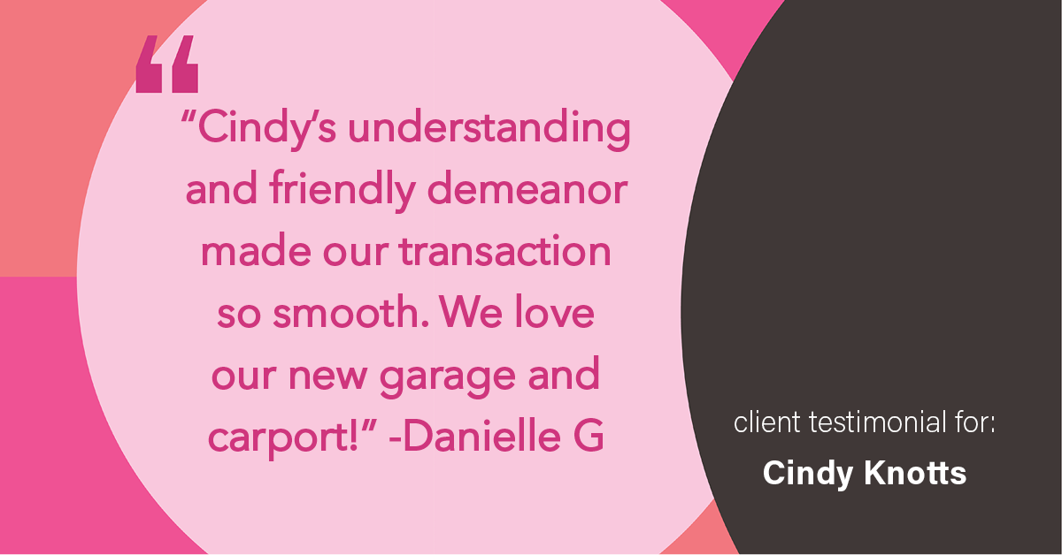 Testimonial for real estate agent Cindy Knotts with Berkshire Hathaway HomeServices Fox & Roach Realtors in Doylestown, PA: "Cindy's understanding and friendly demeanor made our transaction so smooth. We love our new garage and carport!"