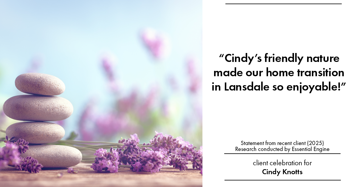 Testimonial for real estate agent Cindy Knotts with Berkshire Hathaway HomeServices Fox & Roach Realtors in Doylestown, PA: "Cindy's friendly nature made our home transition in Lansdale so enjoyable!"
