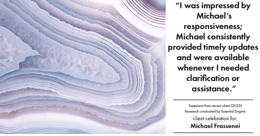 Testimonial for mortgage professional Michael Frassenei with Concord Mortgage Brokers in Chadds Ford, PA: "I was impressed by Michael's responsiveness; Michael consistently provided timely updates and were available whenever I needed clarification or assistance."
