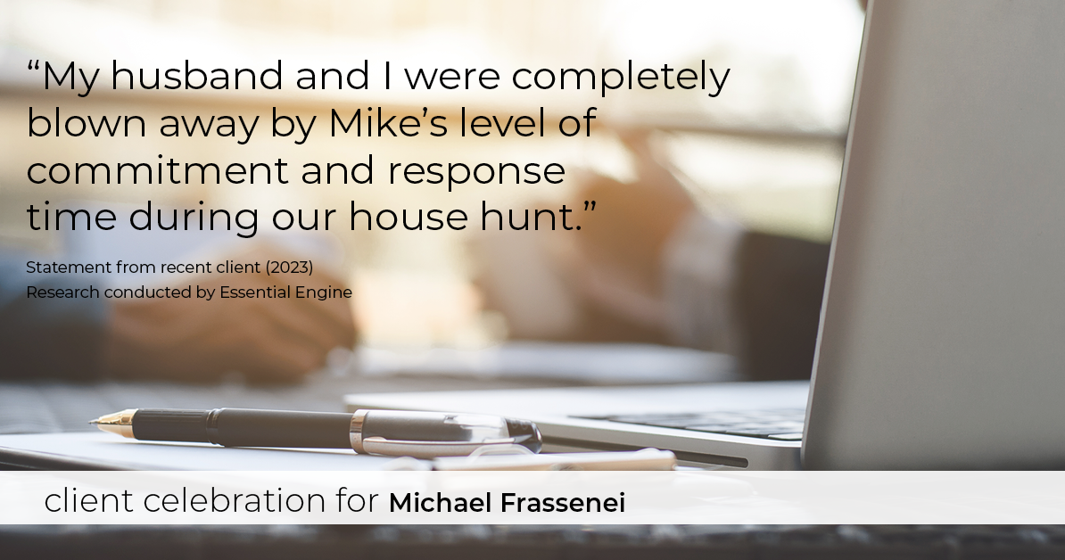 Testimonial for mortgage professional Michael Frassenei with Concord Mortgage Brokers in Chadds Ford, PA: “My husband and I were completely blown away by Mike’s level of commitment and response time during our house hunt.”