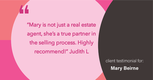 Testimonial for real estate agent Mary Beirne with Dream Town Realty in , : "Mary is not just a real estate agent, she's a true partner in the selling process. Highly recommend!"