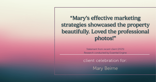 Testimonial for real estate agent Mary Beirne with Dream Town Realty in , : "Mary's effective marketing strategies showcased the property beautifully. Loved the professional photos!"