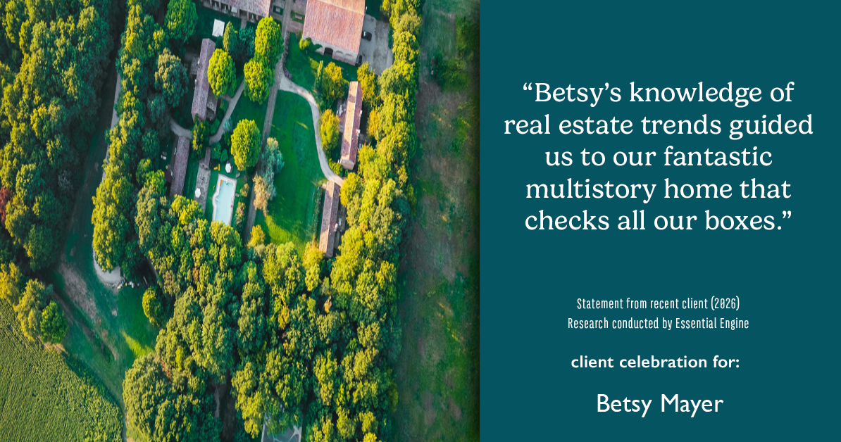 Testimonial for real estate agent Betsy Mayer with RE/MAX Executive in Charlotte, NC: "Betsy's knowledge of real estate trends guided us to our fantastic multistory home that checks all our boxes."