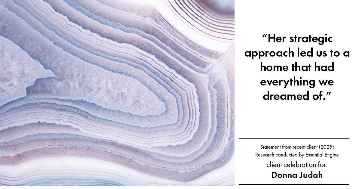 Testimonial for real estate agent Donna Judah with Coldwell Banker Sun Ridge Real Estate in Lincoln, CA: "Her strategic approach led us to a home that had everything we dreamed of."