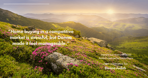 Testimonial for real estate agent Donna Judah with Coldwell Banker Sun Ridge Real Estate in Lincoln, CA: "Home buying in a competitive market is stressful, but Donna made it feel manageable."