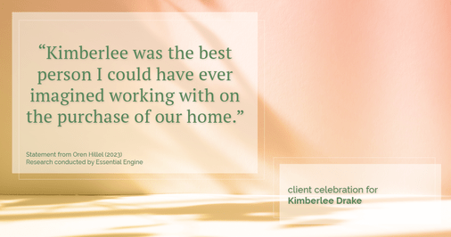 Testimonial for real estate agent Kimberlee Drake with COMPASS Real Estate in Newport Beach, CA: “Kimberlee was the best person I could have ever imagined working with on the purchase of our home.”