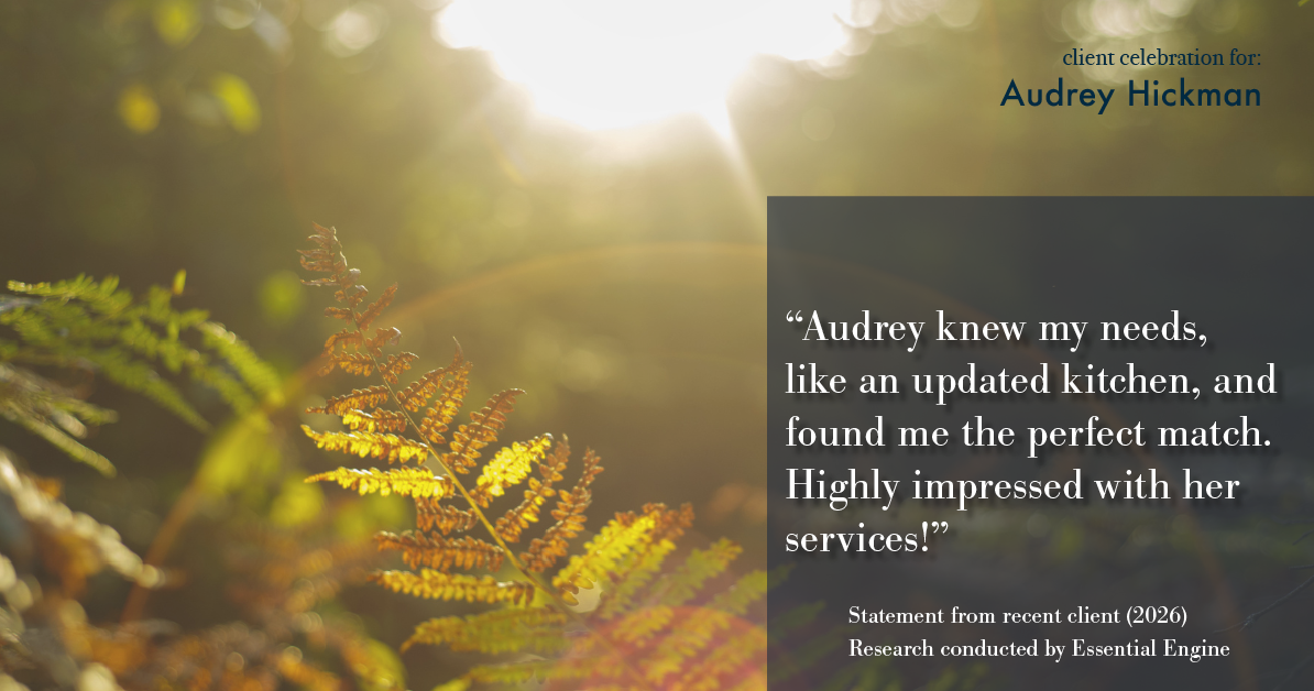Testimonial for real estate agent Audrey Hickman in Peoria, AZ: "Audrey knew my needs, like an updated kitchen, and found me the perfect match. Highly impressed with her services!"