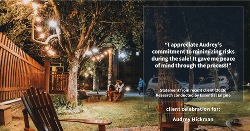 Testimonial for real estate agent Audrey Hickman in Peoria, AZ: "I appreciate Audrey's commitment to minimizing risks during the sale! It gave me peace of mind through the process!"