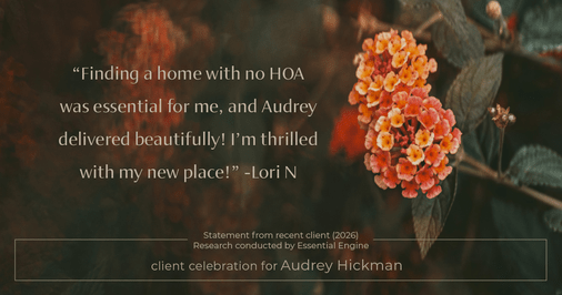 Testimonial for real estate agent Audrey Hickman in Peoria, AZ: "Finding a home with no HOA was essential for me, and Audrey delivered beautifully! I'm thrilled with my new place!"
