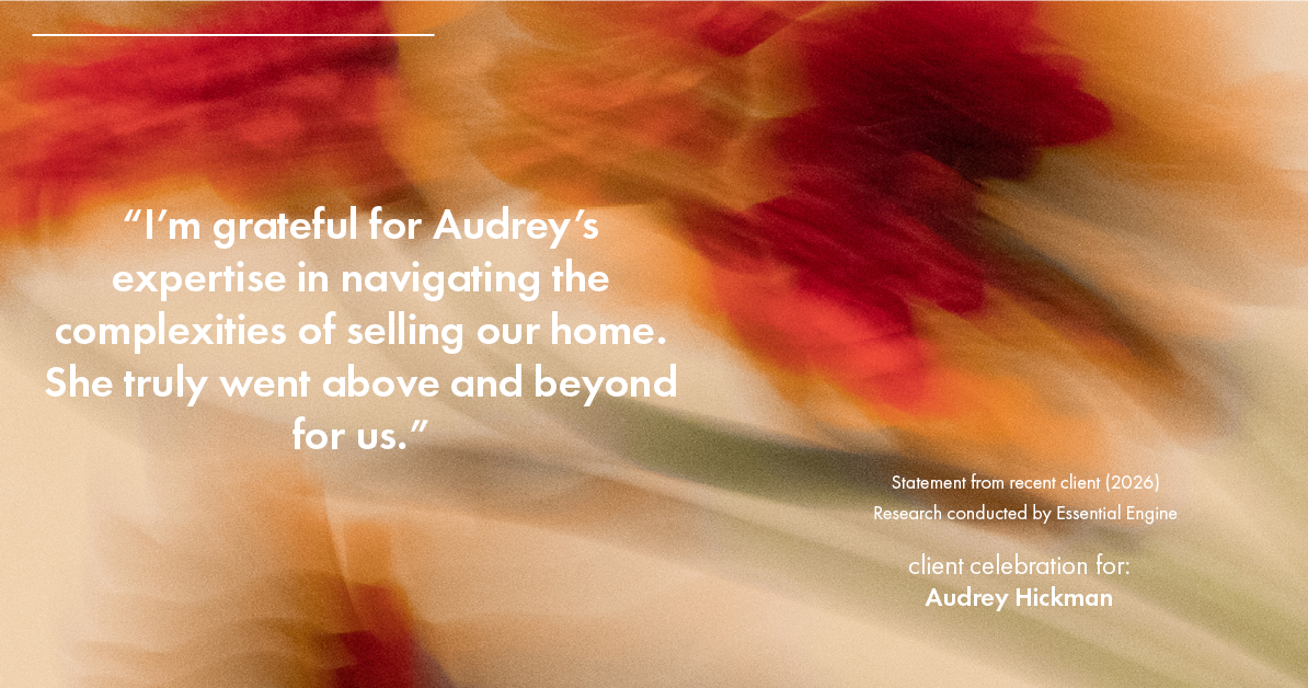 Testimonial for real estate agent Audrey Hickman in Peoria, AZ: "I'm grateful for Audrey's expertise in navigating the complexities of selling our home. She truly went above and beyond for us."