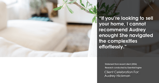 Testimonial for real estate agent Audrey Hickman in Peoria, AZ: "If you're looking to sell your home, I cannot recommend Audrey enough! She navigated the complexities effortlessly."