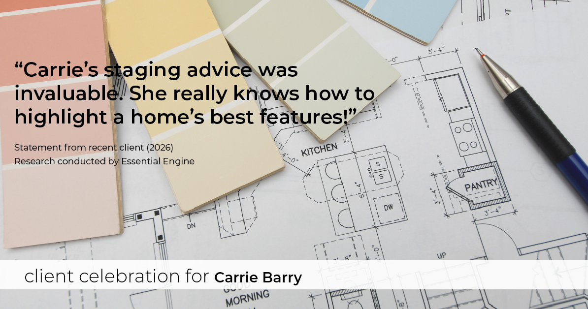 Testimonial for real estate agent Carrie Barry in Danbury, CT: "Carrie's staging advice was invaluable. She really knows how to highlight a home's best features!"