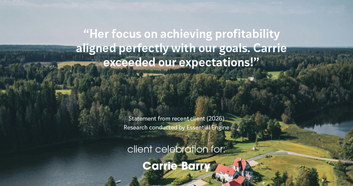Testimonial for real estate agent Carrie Barry in Danbury, CT: "Her focus on achieving profitability aligned perfectly with our goals. Carrie exceeded our expectations!"