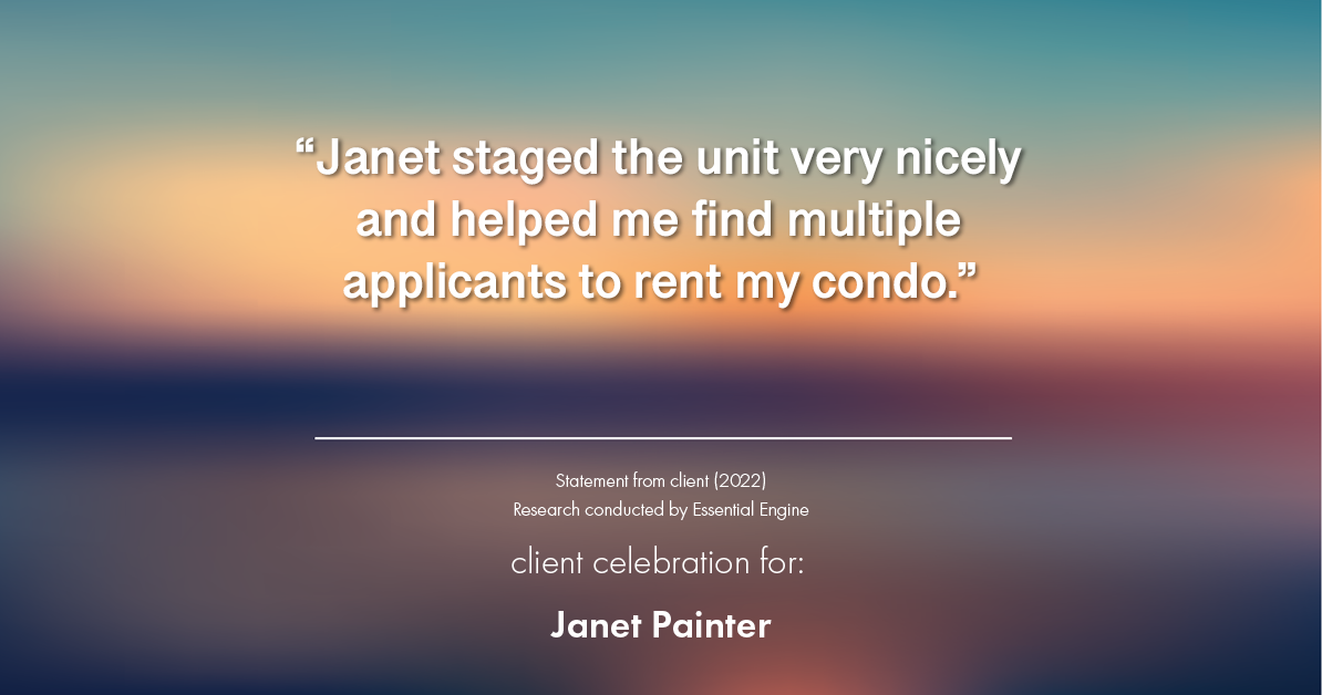 Testimonial for real estate agent Janet Painter with Coldwell Banker Realty in Short Hills, NJ: “Janet staged the unit very nicely and helped me find multiple applicants to rent my condo.”