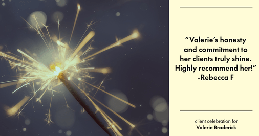 Testimonial for real estate agent Valerie Broderick with Weichert Realtors in Hamburg, NJ: "Valerie's honesty and commitment to her clients truly shine. Highly recommend her!"