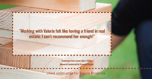 Testimonial for real estate agent Valerie Broderick with Weichert Realtors in Hamburg, NJ: "Working with Valerie felt like having a friend in real estate; I can't recommend her enough!"