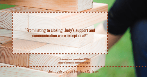 Testimonial for real estate agent Judy Carlsson with Kienlen Lattmann Sotheby's International Realty in Madison, NJ: "From listing to closing, Judy's support and communication were exceptional!"