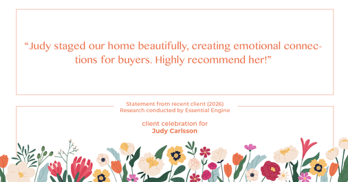 Testimonial for real estate agent Judy Carlsson with Kienlen Lattmann Sotheby's International Realty in Madison, NJ: "Judy staged our home beautifully, creating emotional connections for buyers. Highly recommend her!"