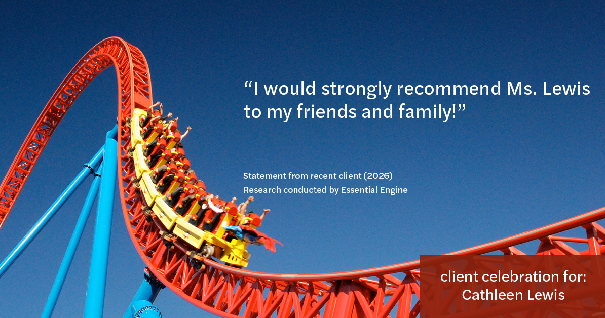 Testimonial for real estate agent Cathleen Lewis in , : “I would strongly recommend Ms. Lewis to my friends and family!"