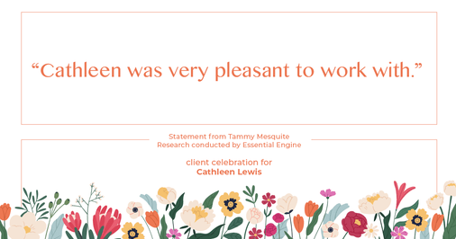 Testimonial for real estate agent Cathleen Lewis in , : "Cathleen was very pleasant to work with.”