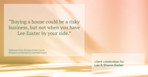 Testimonial for real estate agent Lee and Sharon Easter with LEE EASTER, INC., REALTORS & BUILDERS in Austin, TX: “Buying a house could be a risky business, but not when you have Lee Easter by your side.”