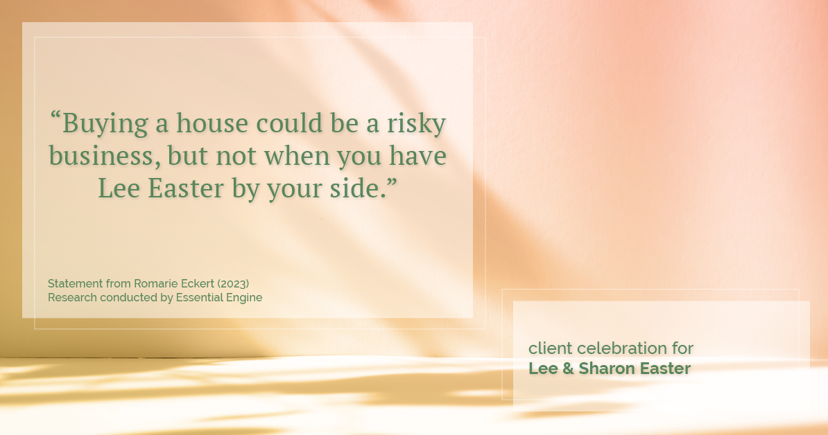 Testimonial for real estate agent Lee and Sharon Easter with LEE EASTER, INC., REALTORS & BUILDERS in Austin, TX: “Buying a house could be a risky business, but not when you have Lee Easter by your side.”