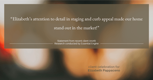 Testimonial for real estate agent Elizabeth Pappaceno with Davidson Realty Inc in St. Augustine, FL: "Elizabeth's attention to detail in staging and curb appeal made our home stand out in the market!"