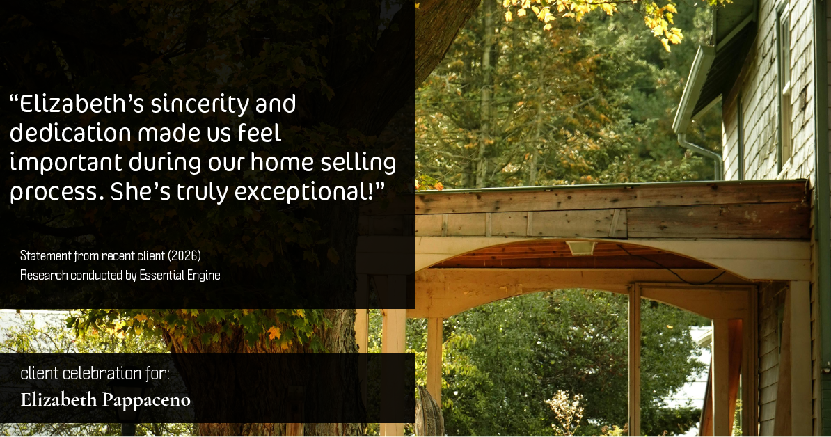 Testimonial for real estate agent Elizabeth Pappaceno with Davidson Realty Inc in St. Augustine, FL: "Elizabeth's sincerity and dedication made us feel important during our home selling process. She's truly exceptional!"