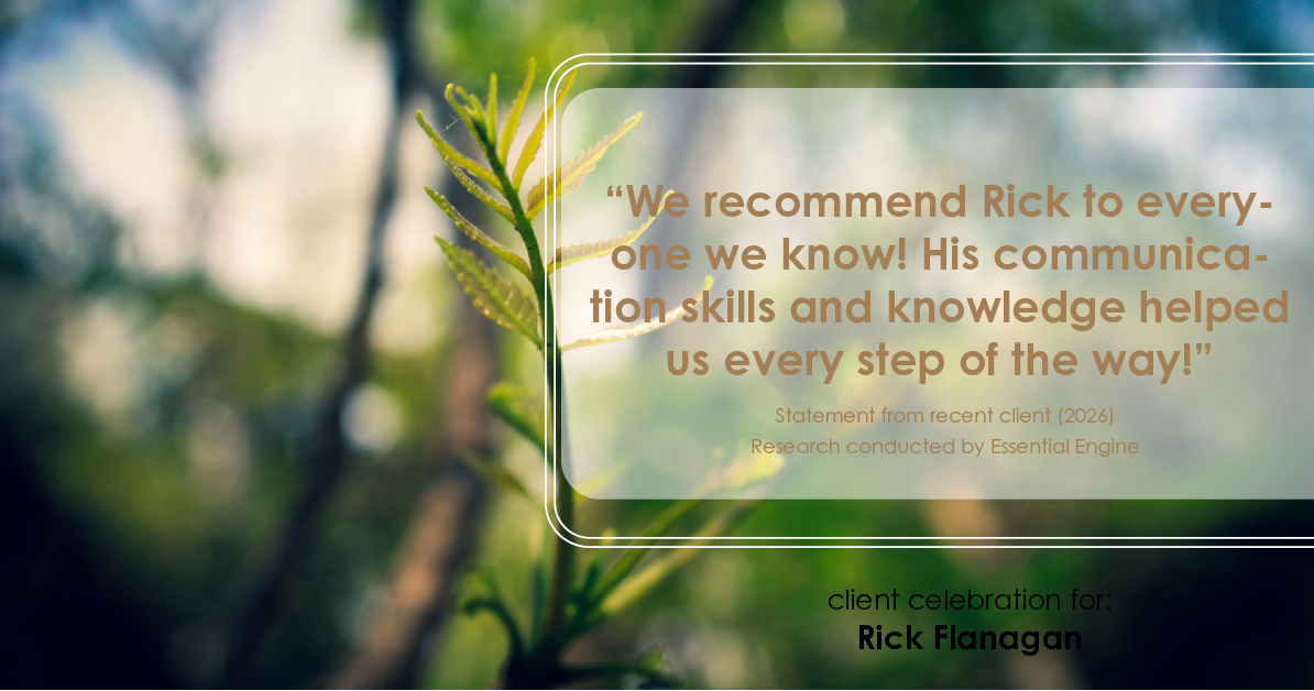Testimonial for real estate agent Rick Flanagan with Red Chair Realty Advisors, LLC in Denver, CO: "We recommend Rick to everyone we know! His communication skills and knowledge helped us every step of the way!"