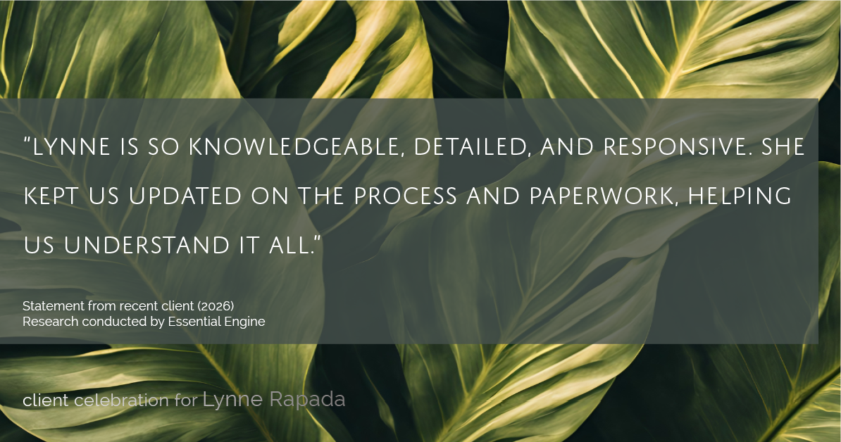 Testimonial for real estate agent Lynne Rapada with HomeSmart PV & Associates in Fresno, CA: “Lynne is so knowledgeable, detailed, and responsive. She kept us updated on the process and paperwork, helping us understand it all.”