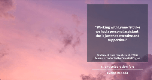 Testimonial for real estate agent Lynne Rapada with HomeSmart PV & Associates in Fresno, CA: “Working with Lynne felt like we had a personal assistant; she is just that attentive and supportive.”