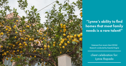 Testimonial for real estate agent Lynne Rapada with HomeSmart PV & Associates in Fresno, CA: "Lynne's ability to find homes that meet family needs is a rare talent!"