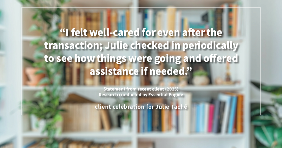 Testimonial for real estate agent Julie Tache with Homes With Cachet in Charlotte, NC: "I felt well-cared for even after the transaction; Julie checked in periodically to see how things were going and offered assistance if needed."
